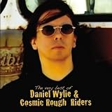 Click for more about Daniel Wylie: The Very Best of Daniel Wylie and Cosmic Rough Riders.