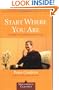 Start Where You Are: A Guide to Compassionate Living (Shambhala Classics)