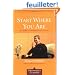 Start Where You Are: A Guide to Compassionate Living