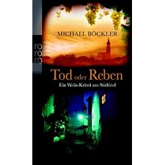 Tod oder Reben: Ein Wein-Krimi aus S�dtirol