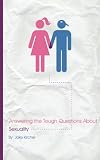 Answering the Tough Questions About Sexuality