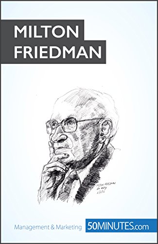 Milton Friedman: Pioneer of economic freedom (Economic Culture Book 3)