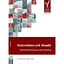 Unterrichten mit Moodle. Praktische Einführung in das E-Teaching