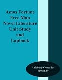 Amos Fortune Free Man Novel Literature Unit Study and Lapbook