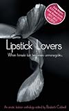 LIPSTICK LOVERS : A collection of twenty lesbian erotic stories