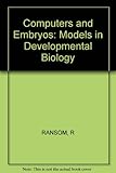 Computers and embryos : models in developmental biology