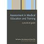 Assessment in Medical Education and Training: A Practical Guide