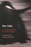 The Táin: From the Irish epic Táin Bó Cuailnge: From the Irish Epic