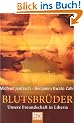 Blutsbr�der: Unsere Freundschaft in Liberia
