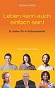 Leben kann auch einfach sein: So st&auml;rken Sie Ihr Selbstwertgef&uuml;hl