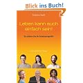 Leben kann auch einfach sein: So st�rken Sie Ihr Selbstwertgef�hl