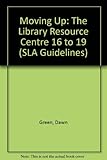 Moving up : the library resource centre, 16 to 19