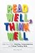 Read Well, Think Well: Build Your Child's Reading, Comprehension, and Critical Thinking Skills