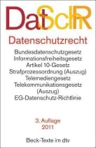Datenschutzrecht: Bundesdatenschutzgesetz, Informationsfreiheitsgesetz, Artikel 10-Gesetz, Strafprozessordnung (Auszug), Telemediengesetz, Telekommunikationsgesetz (Auszug), EG-Datenschutz-Richtlinie