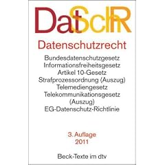 Datenschutzrecht: Bundesdatenschutzgesetz, Informationsfreiheitsgesetz, Artikel 10-Gesetz, Strafprozessordnung (Auszug), Telemediengesetz, Telekommunikationsgesetz (Auszug), EG-Datenschutz-Richtlinie
