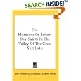 The Mormons Or Latter-Day Saints In The Valley Of The Great Salt Lake by John William Gunnison and Brigham Young