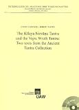 The Kilaya Nirvana Tantra and the Vajra Wrath Tantra: Two Texts from the Ancient Tantra Collection (Denkschriften Der Phil.-Hist. Klasse) (Philosophish-Historische Klasse Denkschriften)