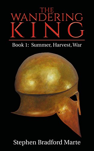 The Wandering King (Book 1: Summer, Harvest, War)