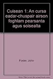 Cuisean 1 : an cursa eadar-chuspair airson foghlam pearsanta agus soisealta