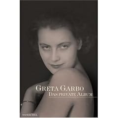 Greta Garbo: Das private Album