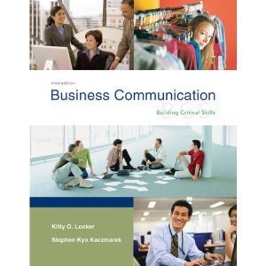 Business Communication Building Critical Skills - 3rd edition