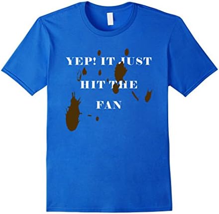 Men's Tut Tut Tees 'Yep it just Hit the Fan' Funny T shirt Medium Royal Blue