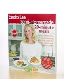 Sandra Lee Semi-Homemade 20-Minute Meals Cookbook