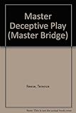 Master deceptive plays