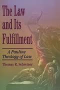 Law and Its Fulfillment, The: A Pauline Theology of Law