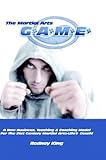 The Martial Arts Game: A New Business, Teaching & Coaching Model For The 21st Century Martial Arts-Life��� Coach