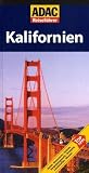 ADAC Reisef�hrer Kalifornien: Hotels, Restaurants, Str�nde, Vergn�gungsparks, Shopping, Landschaften, Museen - Alexander J�rgens