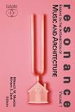 Resonance: Essays on the Intersection of Music and Architecture