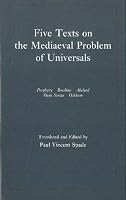 Five Texts on the Mediaeval Problem of Universals: Porphyry, Boethius, Abelard, Duns Scotus, Ockham