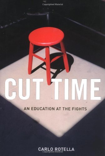 Cut Time: An Education at the Fights