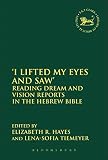 ISBN 9780567605665 product image for 'I Lifted My Eyes and Saw': Reading Dream and Vision Reports in the Hebrew Bible | upcitemdb.com