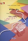 ピアノピース657 Water Me by BONNIE PINK CX系ドラマ「わたしたちの教科書」主題歌-