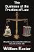 The Business of the Practice of Law: What Every Associate Should Know About Law Firm Life