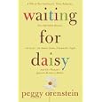 Waiting for Daisy: A Tale of Two Continents, Three Religions, Five Infertility Doctors, an Oscar, an Atomic Bomb, a Rom