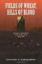 Fields of Wheat, Hills of Blood: Passages to Nationhood in Greek Macedonia, 1870-1990