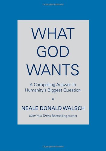 Textbook - What God Wants: A Compelling Answer to Humanity's Biggest Question