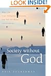 Society Without God: What the Least R...