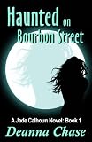 Haunted on Bourbon Street (Jade Calhoun Series Book 1)