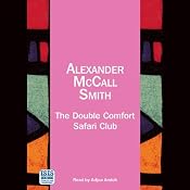 The Double Comfort Safari Club: No. 1 Ladies' Detective Agency | Alexander McCall Smith