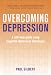 Overcoming Depression: A Self-Help Guide Using Cognitive Behavioral Techniques