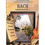 Bach - Brandenburg Concertos Nos. 1-3 - A Naxos Musical Journey