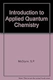 Introduction to applied quantum chemistry