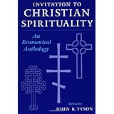 invitation to christian spirituality an ecumenical anthology