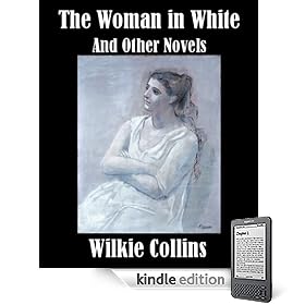 The Woman in White, and Other Novels
