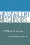 Buy : Ambivalent Neighbors: The EU, NATO and the Price of Membership
