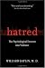 Hatred: The Psychological Descent Into Violence